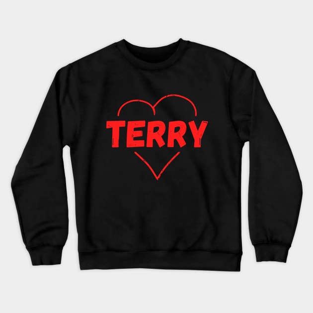 Terry Name Inside Vintage Heart, Terry for Valentines Day Crewneck Sweatshirt by Liquids